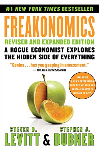 Freakonomics, Revised and Expanded Edition: A Rogue Economist Explores the Hidden Side of Everything cover