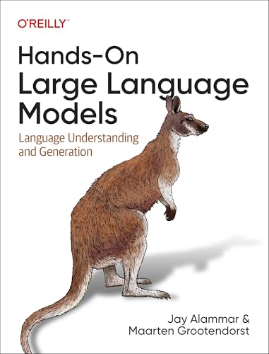 Hands-On Large Language Models: Language Understanding and Generation cover