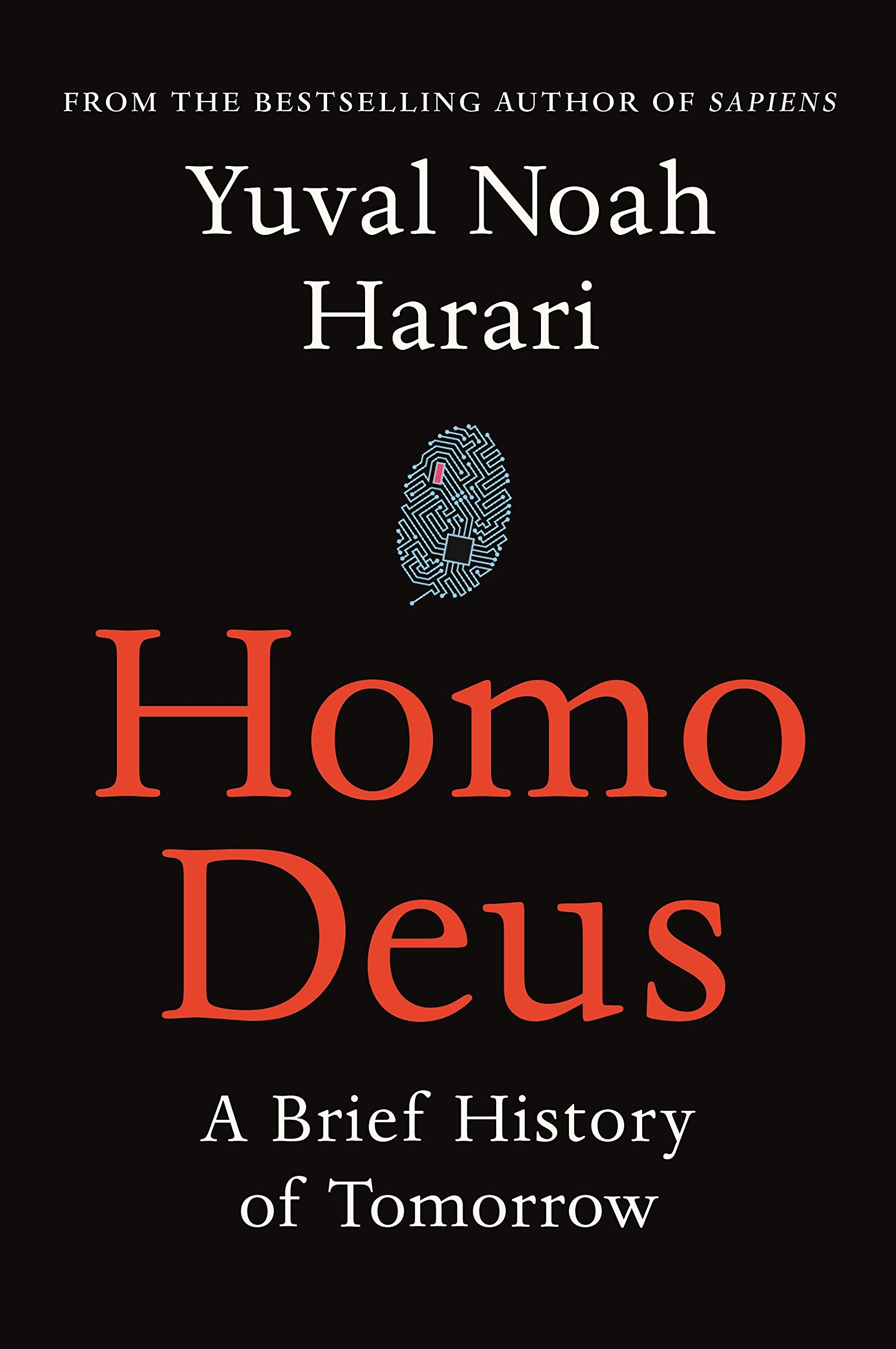 Homo Deus: A Brief History of Tomorrow from Yuval Noah Harari