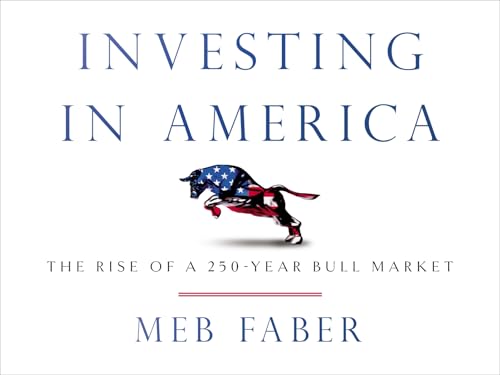 Investing in America: The Rise Of A 250-Year Bull Market cover