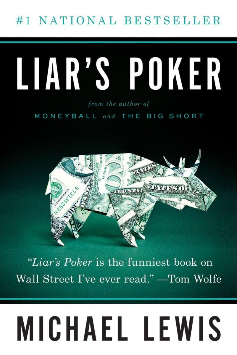 Liar's Poker: Rising through the Wreckage on Wall Street from Michael Lewis