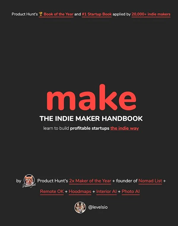 make: The Indie Maker Handbook from Pieter Levels