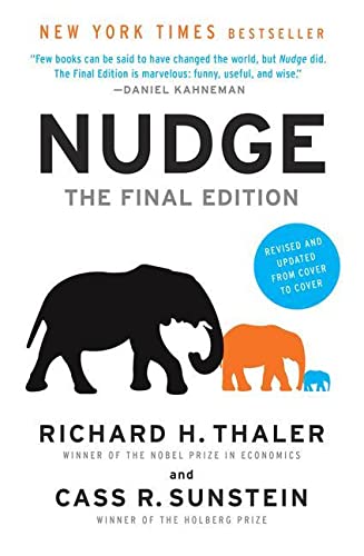 Nudge: The Final Edition: Improving Decisions About Money, Health, and the Environment from Richard H. Thaler, Cass R. Sunstein