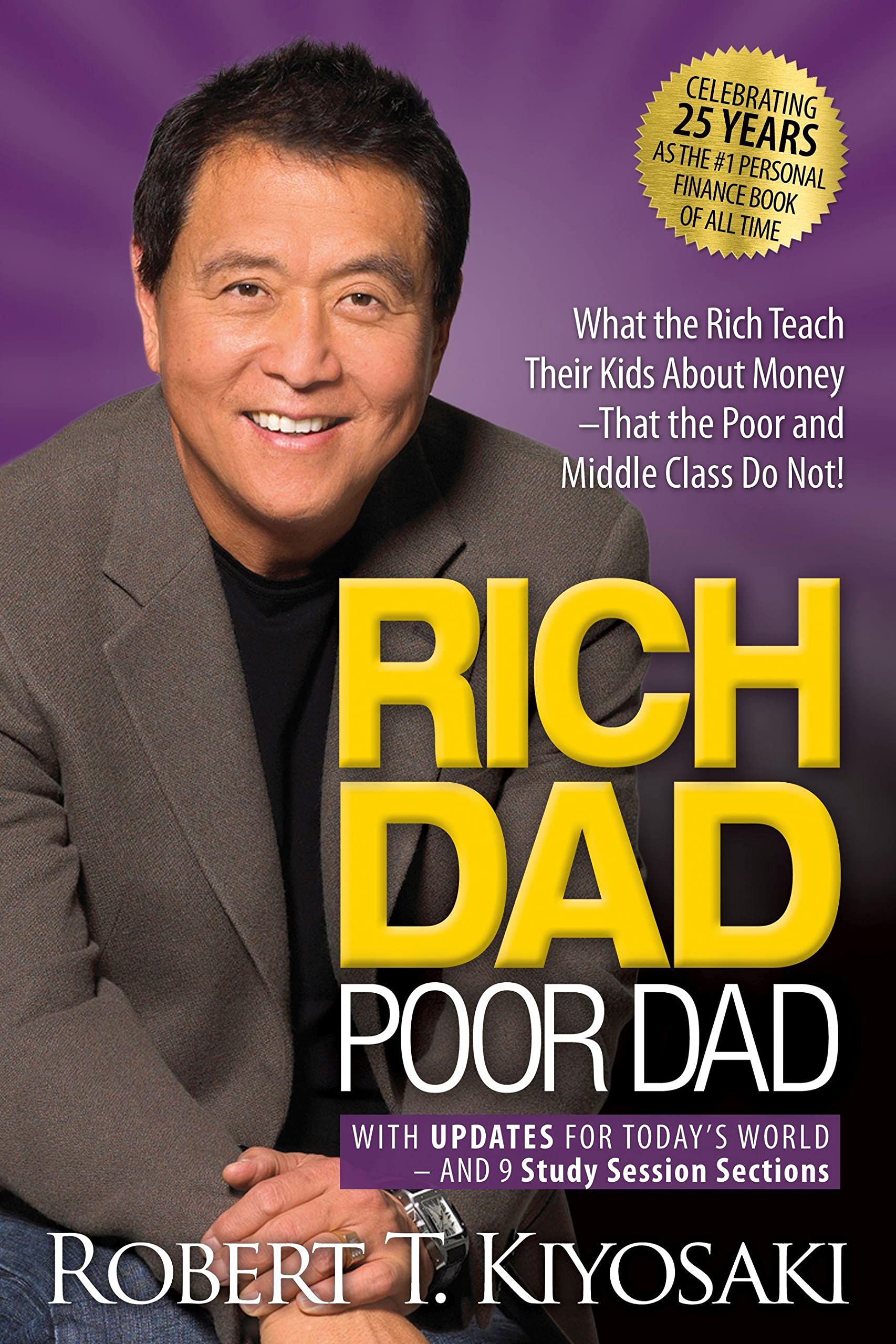 Rich Dad Poor Dad: What the Rich Teach Their Kids About Money That the Poor and Middle Class Do Not! from Robert T. Kiyosaki