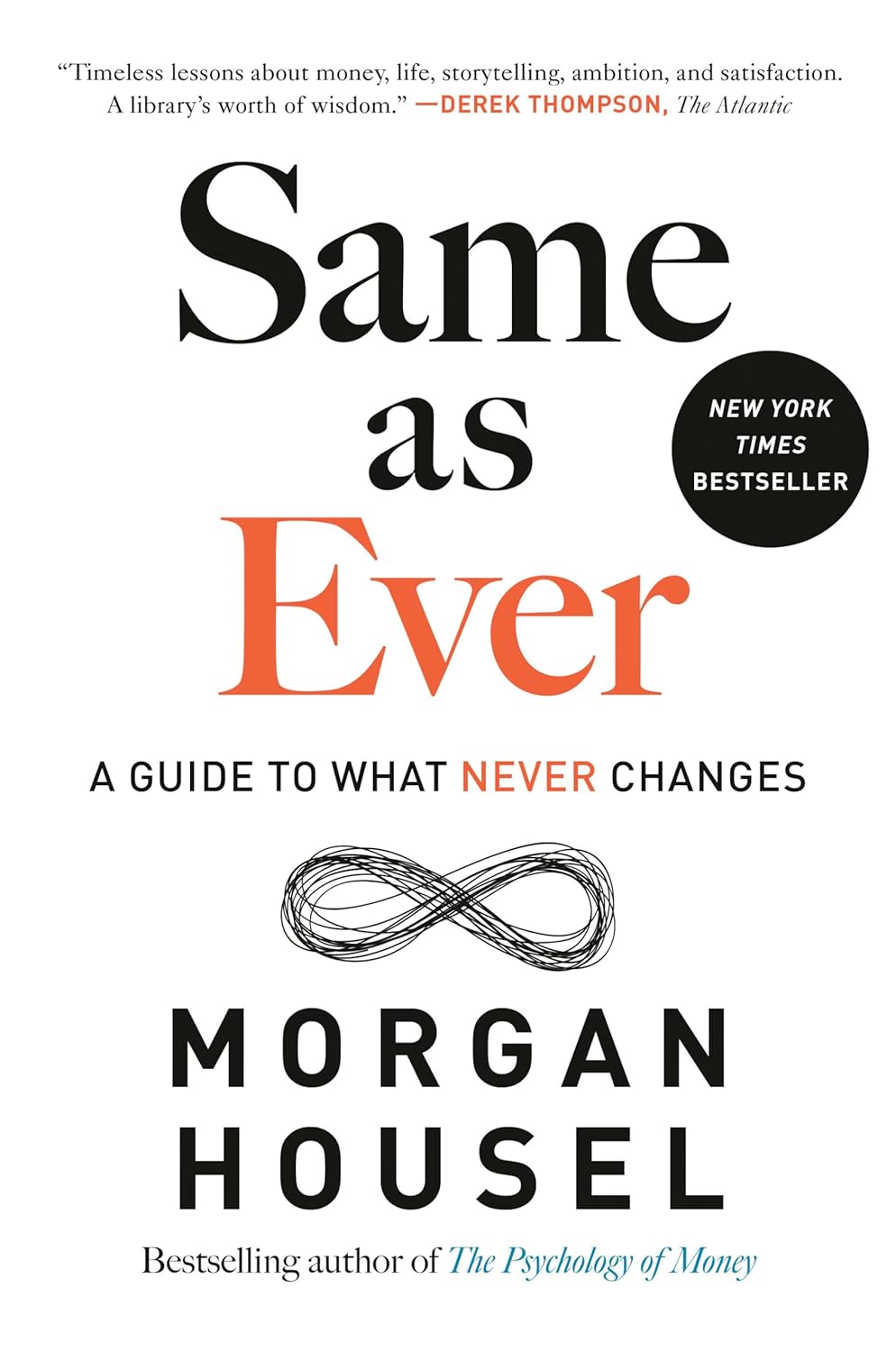 Same as Ever: A Guide to What Never Changes from Gabriel Weinberg