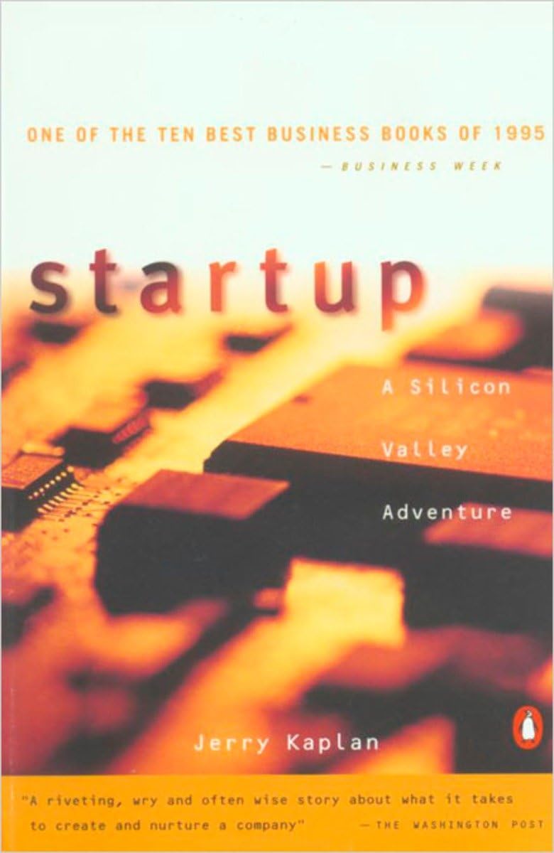 Startup: A Silicon Valley Adventure from Jerry Kaplan