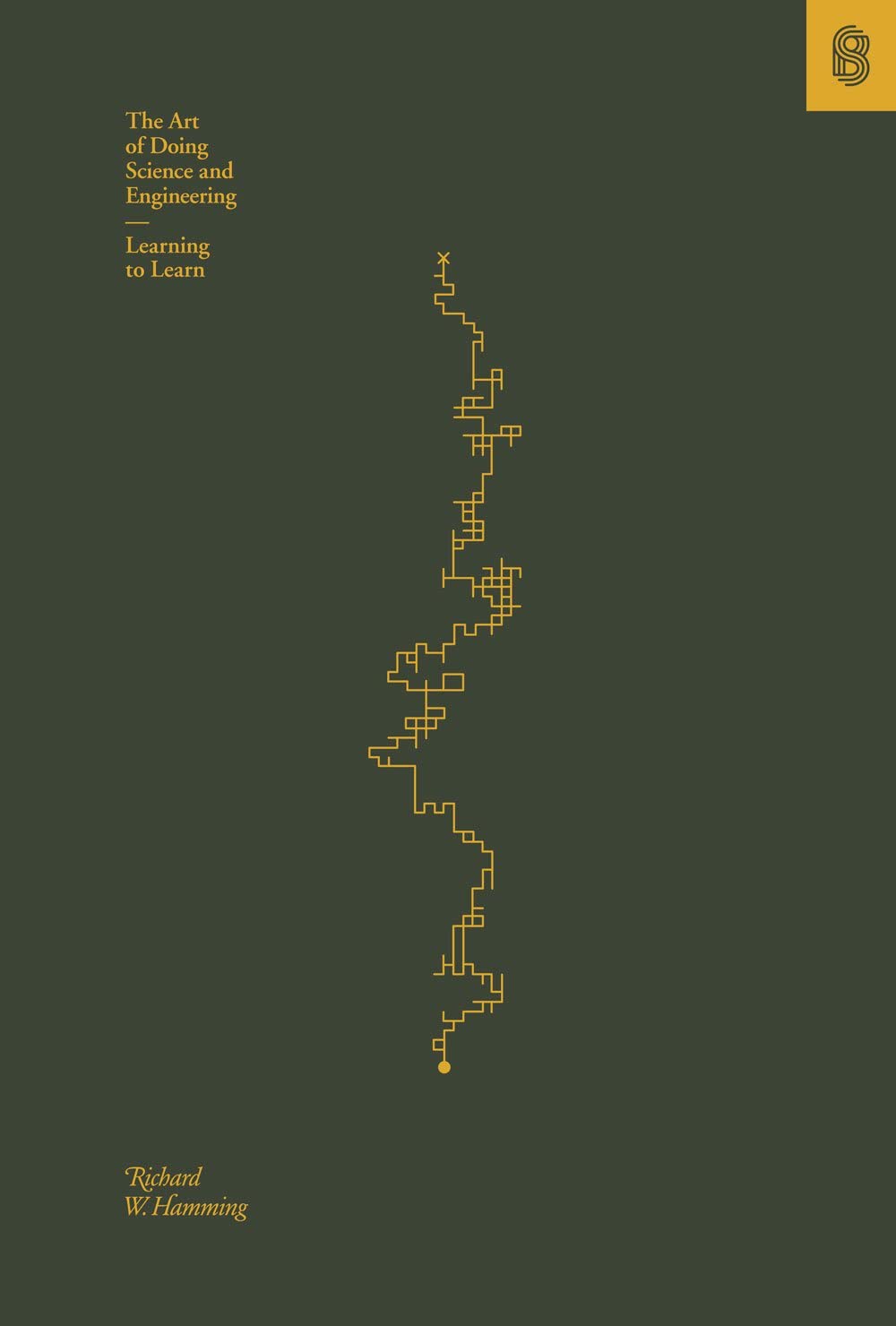 The Art of Doing Science and Engineering: Learning to Learn from Richard W. Hamming