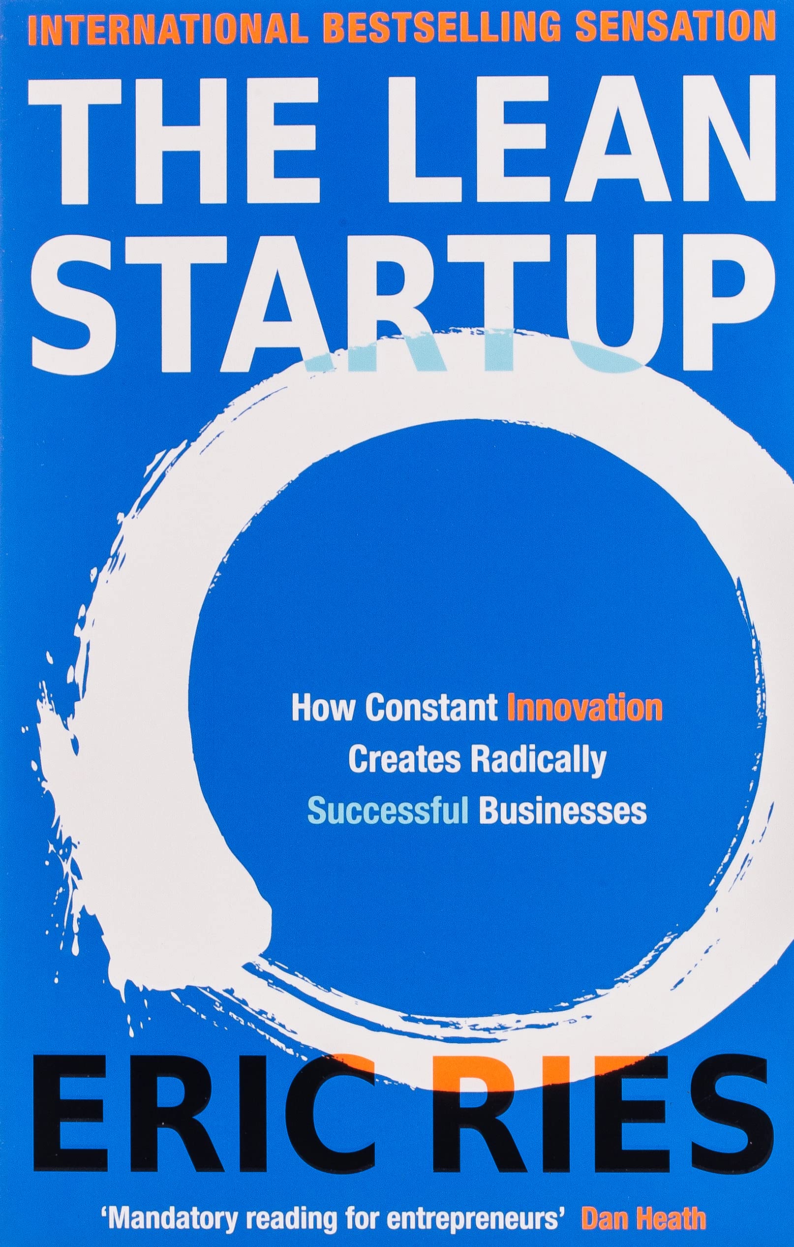 The Lean Startup: How Constant Innovation Creates Radically Successful Businesses from Eric Ries