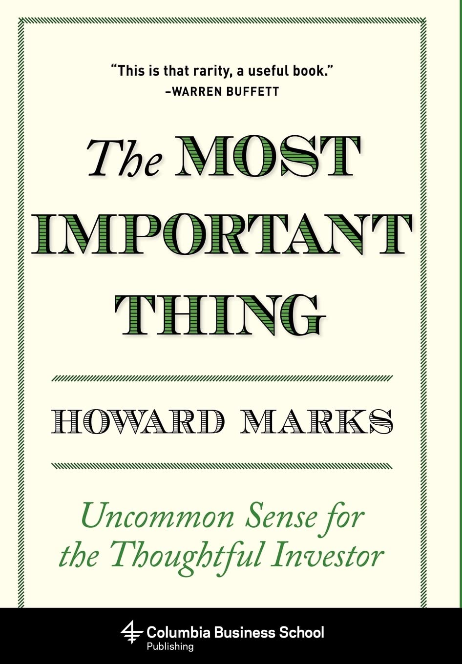 The Most Important Thing: Uncommon Sense for The Thoughtful Investor from Howard Marks