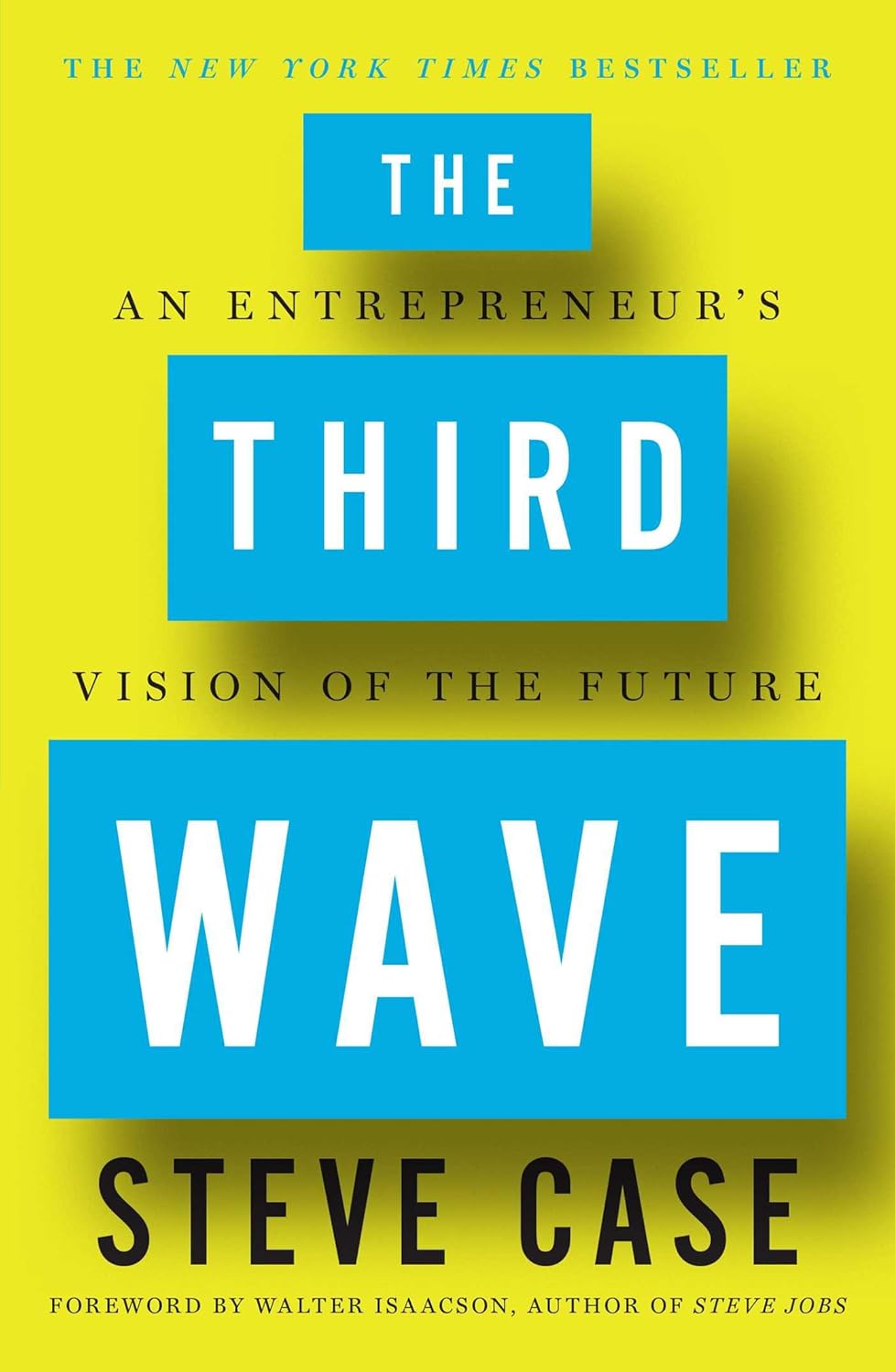 The Third Wave: An Entrepreneur's Vision of the Future from Steve Case