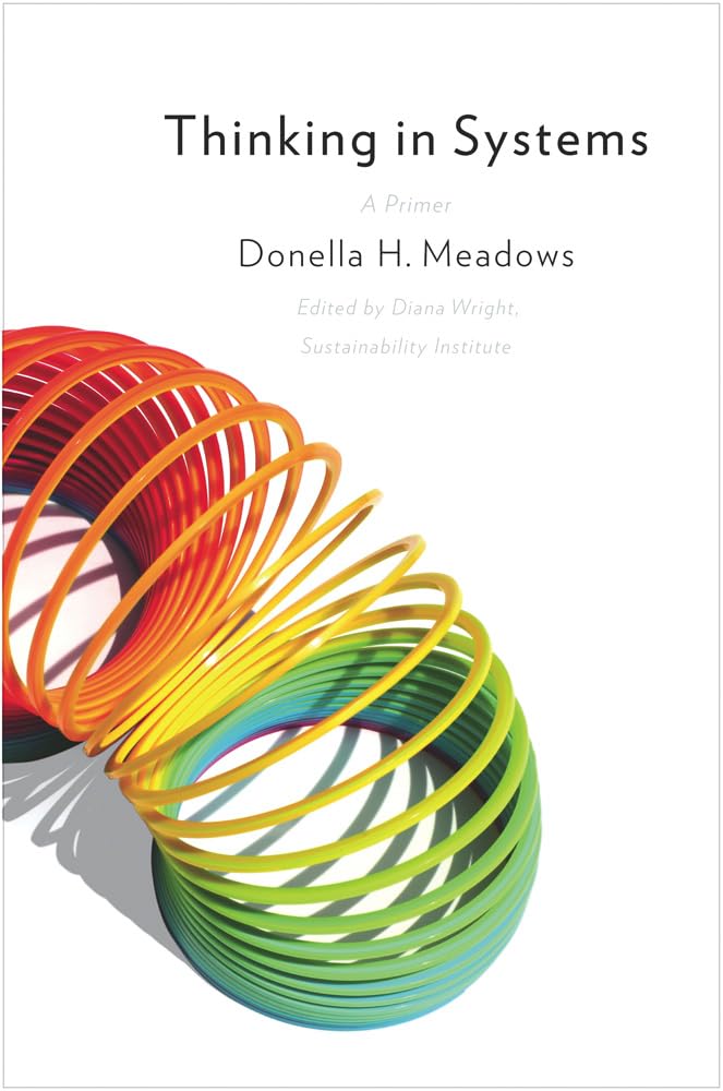 Thinking in Systems from Donella H. Meadows